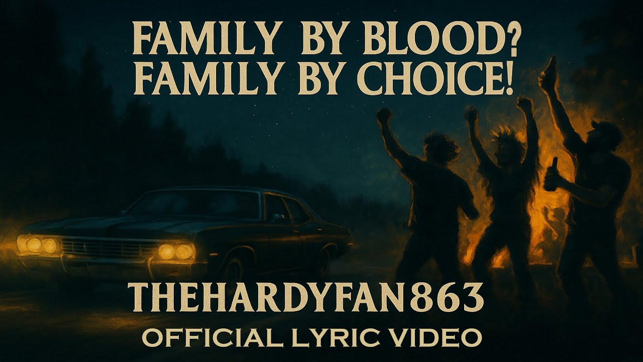 Family by Blood? Family by Choice! [Explicit] – TheHardyFan863 (Official Lyric Video)