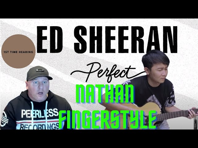 NATHAN FINGERSTYLE  - Perfect - Ed Sheeran (FIRST TIME EVER LISTENING TO NATHAN) class=