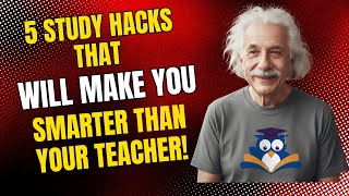 5 Study Hacks That WILL MAKE YOU Smarter Than Your Teacher