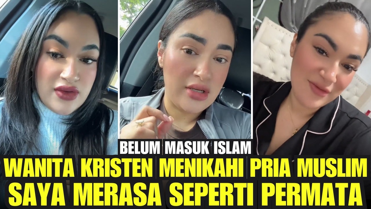 ALLAHU AKBAR - WANITA KRISTEN Menikah Dengan Pria MUSLIM, Terpukau Suaminya Baik