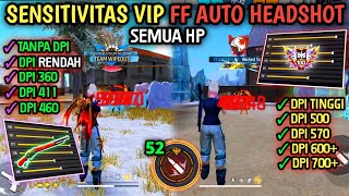 100% AUTO HEADSHOT SEMUA HP ⚙️📲 CARA SETTING SENSITIVITAS FF AUTO HEADSHOT & SETTING KONTROL   DPI