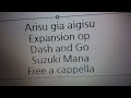 アリス・ギア・アイギス Expansion OP - Dash and Go! &middot; 鈴木愛奈 Free a cappella フリーアカペラ