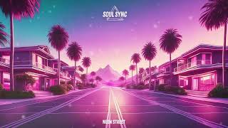 Neon Street | Soul Sync | Psybient, Psychill, Chillhouse