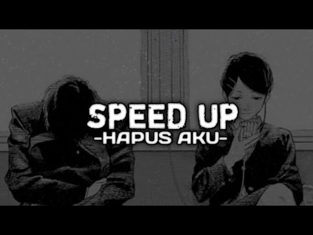 Hapus Aku - nidji (Speed Up) class=
