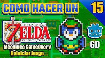 Como hacer un:  Zelda A link To The Past! con Godot 4 GDScript | #15 GameOver y Reiniciar Juego
