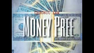 Chronic Law - Money Pree  January 2018