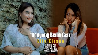 Elly Kirana  -  Bengong Bedik Gen // Official Music Video