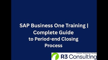 SAP Business One Training (Period- End Closing Process)