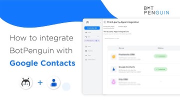 How to integrate BotPenguin Chatbot with Google Contacts? | BotPenguin Integrations