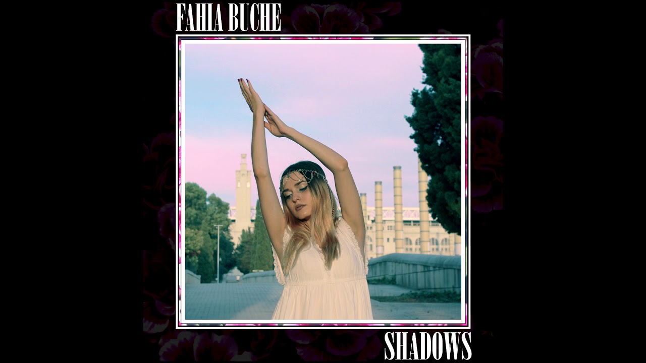 Παρακολούθηση Fahia Buche - Shadows στο YouTube Παρακολούθηση Fahia Buche - Shadows στο YouTube