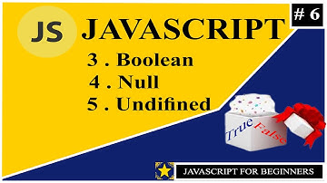 JavaScript Boolean , Null , Undefined || In Telugu - 2022