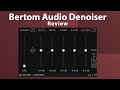 Bertom audio  denoiser v2   review best free denoiser