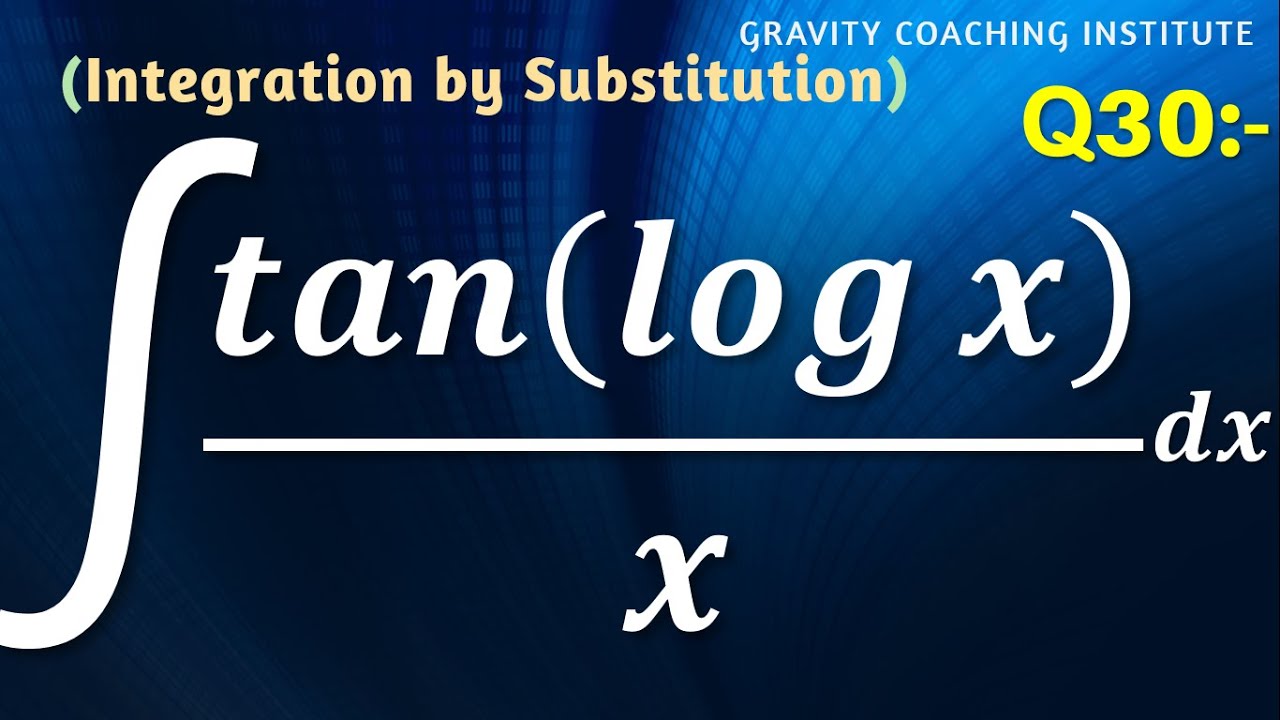 Q30 tan log x x Dx Integral Of Tan log x x Dx Integration q30-tan-log-x-x-dx-integral-of-tan-log-x-x-dx-integration