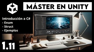 Máster UNITY: enum y struct en C#
