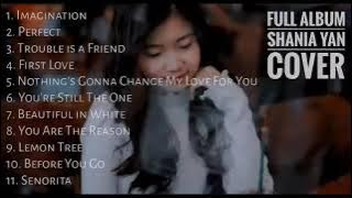 Full Album Shania Yan English Cover Terbaru   Imagination   Nothing Gonna Change My Love For You