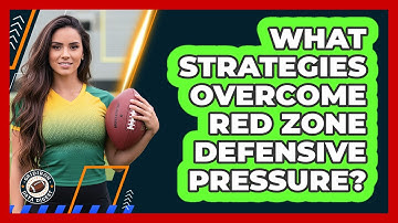 What Strategies Overcome Red Zone Defensive Pressure? - Gridiron Data Digest
