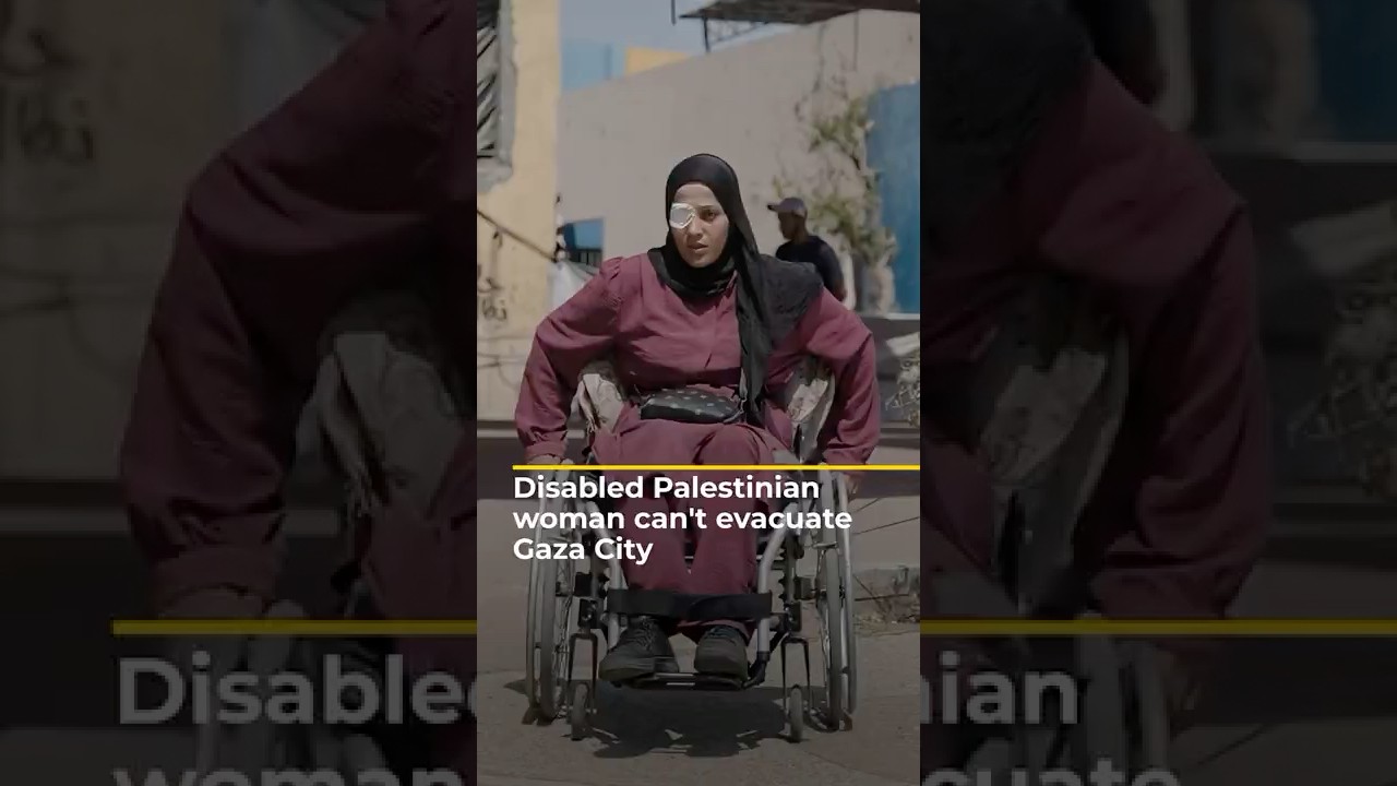 امرأة فلسطينية من ذوي الاحتياجات الخاصة لا تستطيع إخلاء مدينة غزة | AJ#shorts