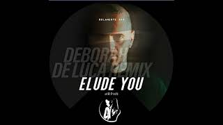 Deborah De Luca Remix - Elude You Resimi