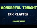 Wonderful tonight  eric clapton   karaoke version 