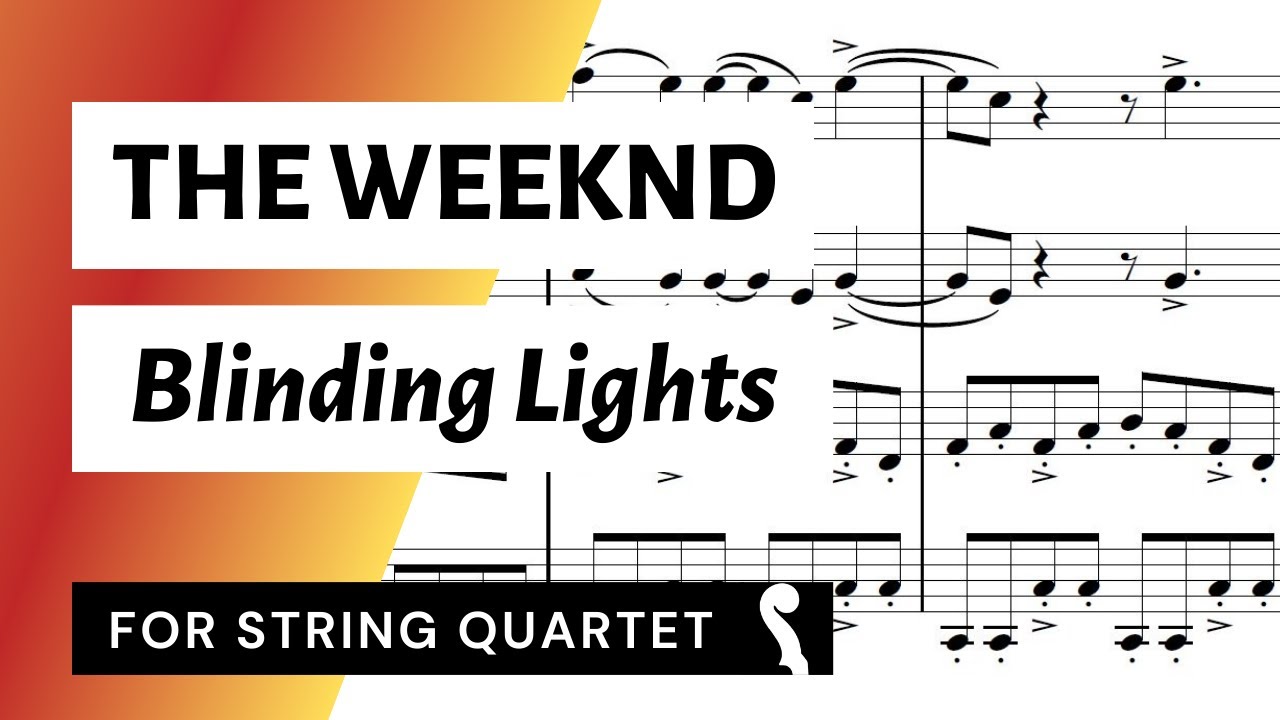 Blinding Lights (The Weeknd) for String Quartet | SHEET MUSIC Blinding Lights (The Weeknd) for String Quartet | SHEET MUSIC