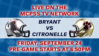 Bryant vs Citronelle - MCPSS Game of the Week 9\/24\/2021