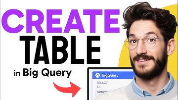 How to CREATE a TABLE in BigQuery (Step by Step) 2025
