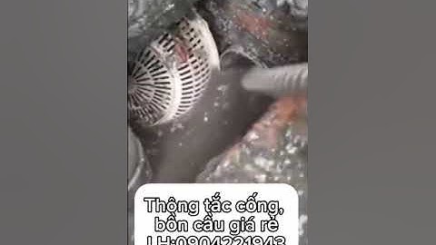 ! 🎉Thông tắc cống, bồn cầu không đuc phá LH: Anh Hiếu.090,422,1943 http://thongtacgiare.vn/Nhận