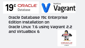 Oracle Database 19c Installation on Oracle Linux 7.6 using Vagrant and VirtualBox 6.0