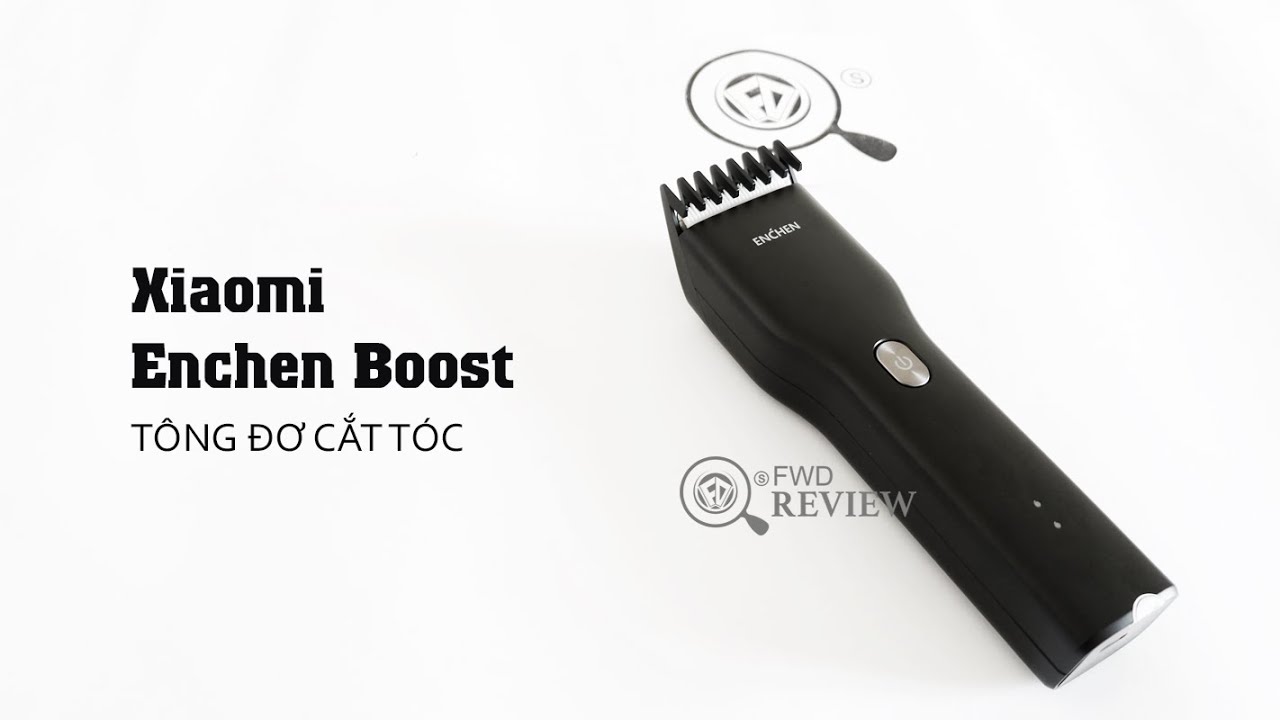 XIAOMI ENCHEN BOOST | Hair Clipper - Hair Trimmer - Tông Đơ Cắt Tóc | FWD Review