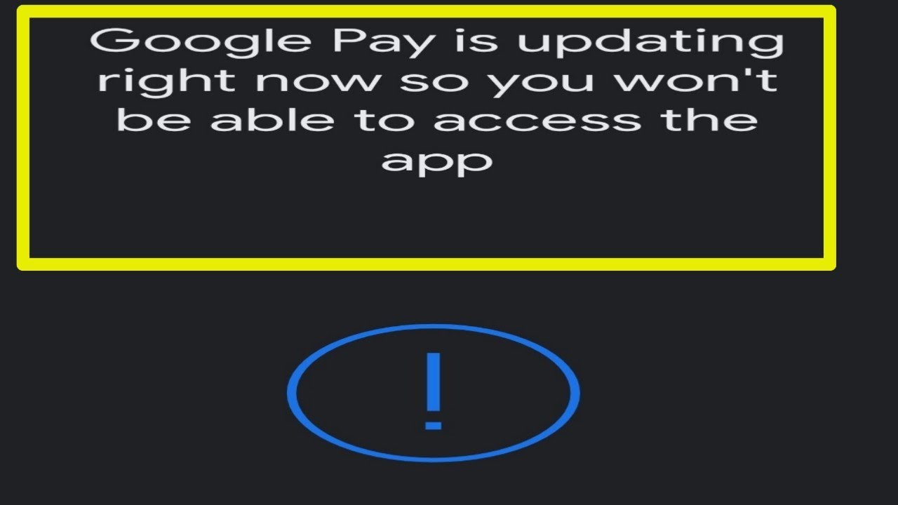 Fix google pay is updating right now so you won t be able to access the