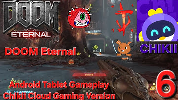 DOOM Eternal - Android Gameplay Tablet Chikii Cloud Gaming - Part 6