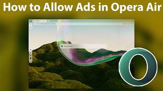 How to Allow Ads in Opera Air?