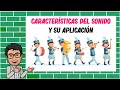 Características del sonido y su aplicación 🔊 TERCER GRADO DE PRIMARIA🔊