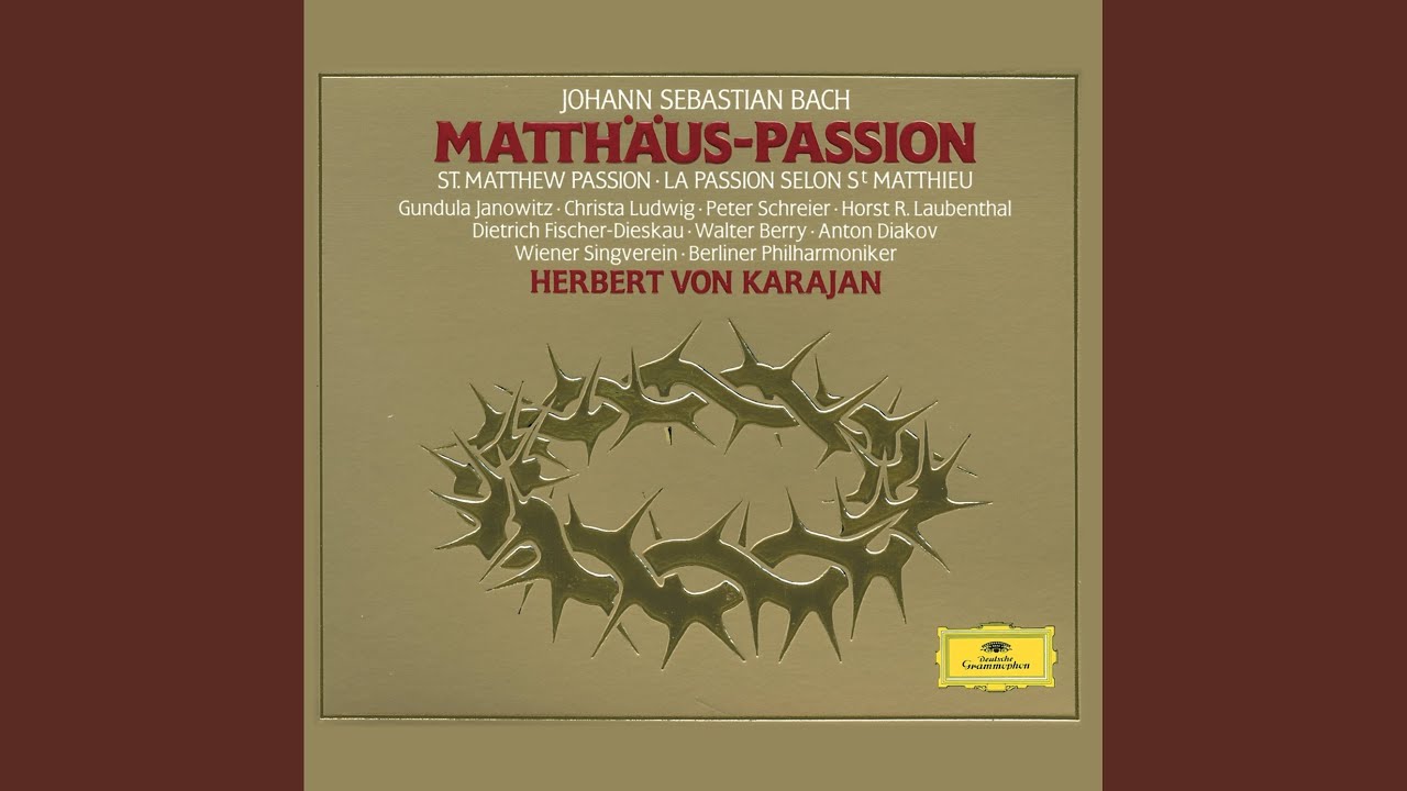 J.S. Bach St. Matthew Passion, BWV 244 / Part Two No. 72 Choral J.S. Bach St. Matthew Passion, BWV 244 / Part Two No. 72 Choral