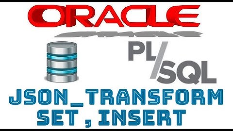 Oracle PLSQL-cursus in het Spaans vanaf nul | JSON_TRANSFORM [SET, INSERT] (Video 70)