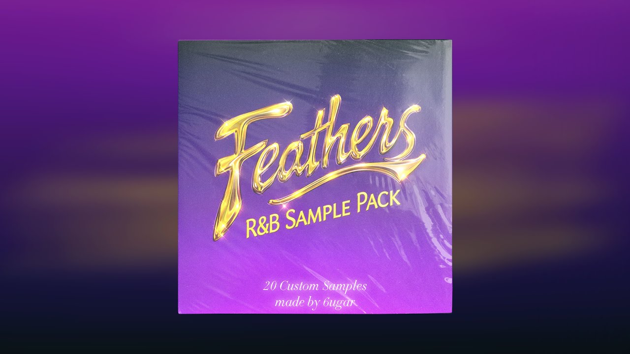 FREE R&B SAMPLE PACK - "Feathers" (Trapsoul, 90s RNB, Soul)