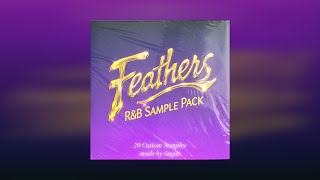 FREE R&B SAMPLE PACK - 'Feathers' (Trapsoul, 90s RNB, Soul)