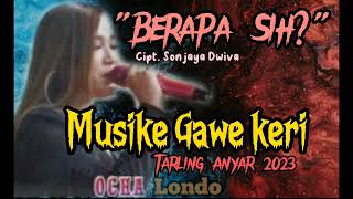 Download Mp3 WOW! Musike gawe keri‼️"Berapa Sih?" Ocha Londo tarling terbaru 2023 #tarling #sonjayadwiva Gudang lagu Download Mp3 WOW! Musike gawe keri‼️"Berapa Sih?" Ocha Londo tarling terbaru 2023 #tarling #sonjayadwiva