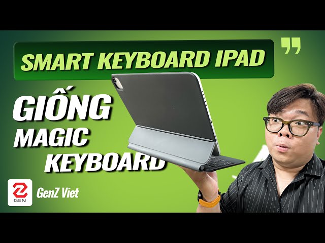 Khám phá Magic Keyboard 'CỰC XỊN' cho iPad chỉ với 7 triệu đồng