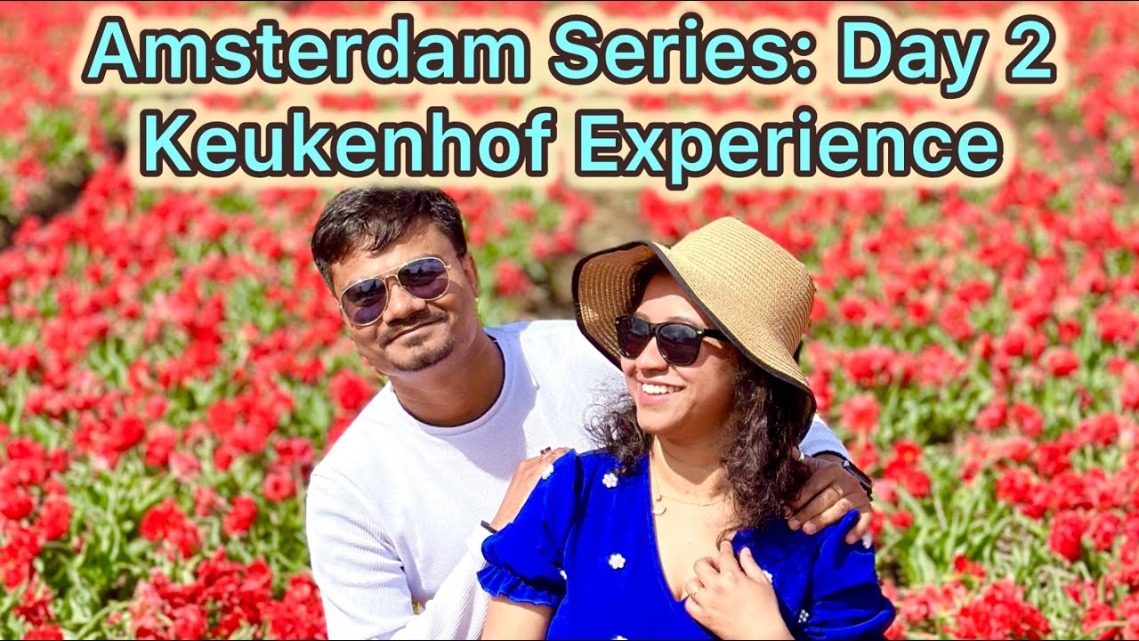 Netherlands Series: Keukenhof Garden 2024 | Tulip Garden