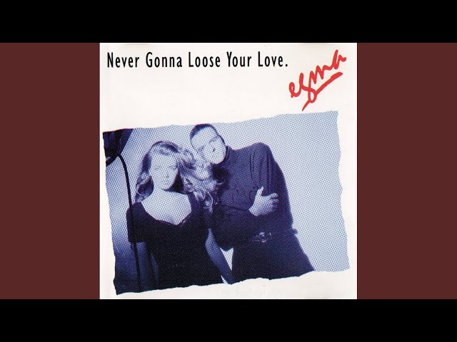 Never Gonna Loose Your Love (Station Edit) class=