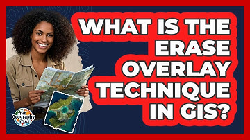What Is the Erase Overlay Technique in GIS?
