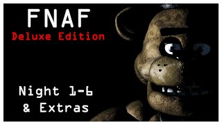 FNAF 1 Deluxe Edition | Night 1-6 & Extras