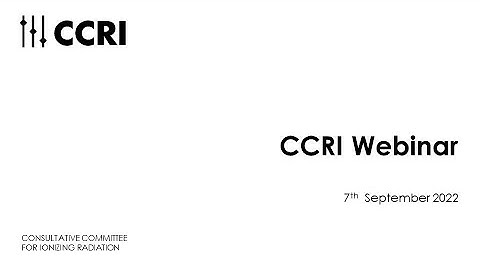 CCRI Webinar - 07/09/2022 - Latest developments in beta-radiation metrology