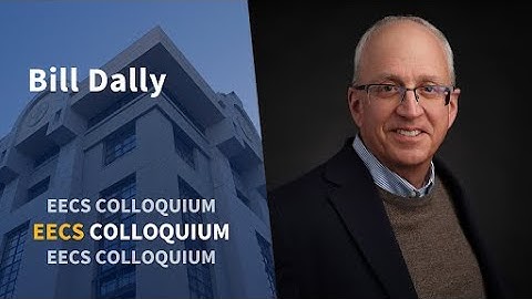 Bill Dally - Trends in Deep Learning Hardware