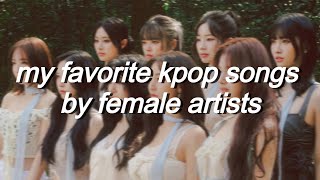 my favorite kpop songs by female artists