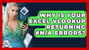 Why Is Your Excel VLOOKUP Returning #N/A Errors? - Docs and Sheets Pro