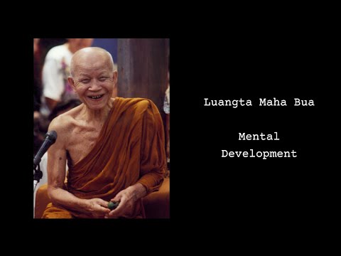 Mental Development | Luangta Maha Bua
