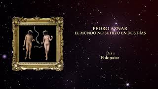 Pedro Aznar – Polonaise (Oficial)
