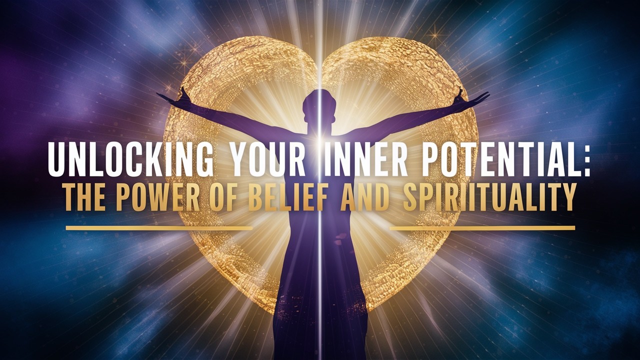 Unlocking Your Inner Potential The Power of Belief & Spirituality 🎧